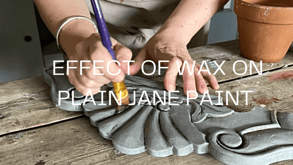 Effect of Wax on Plain Jane Paint Colours