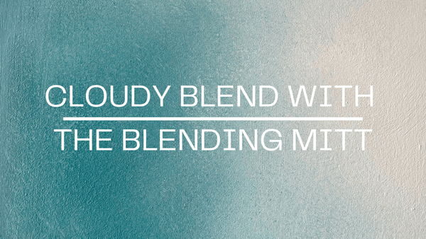 Cloudy Blend with the Blending Mitt